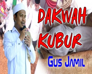 Gus Jamil aka USKUB dalam acara Dakwah Dalam Kubur